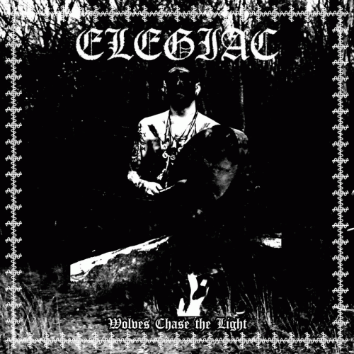 Elegiac : Wolves Chase the Light